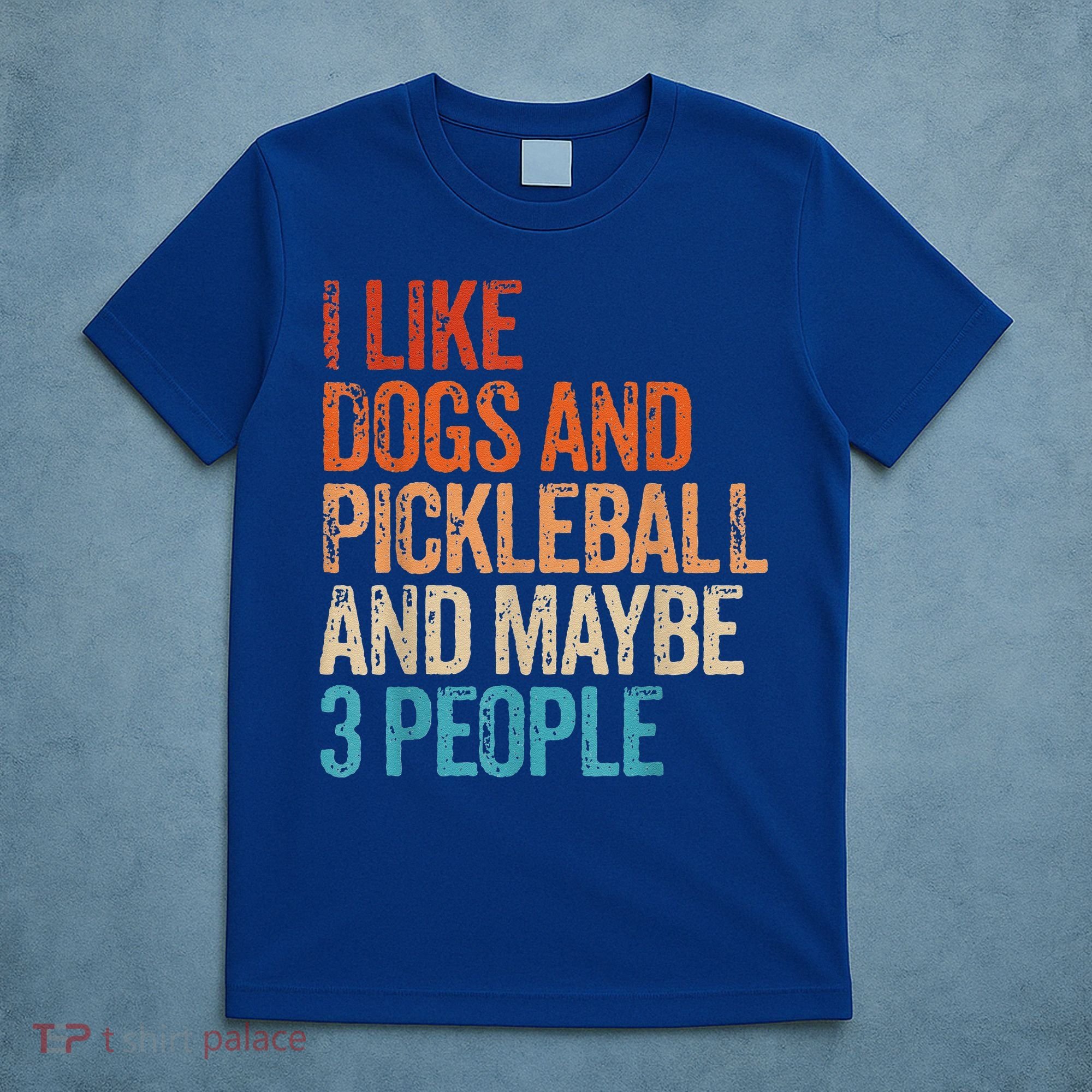 I Like Dogs Pickleball And Maybe 3 People Vintage T-Shirt