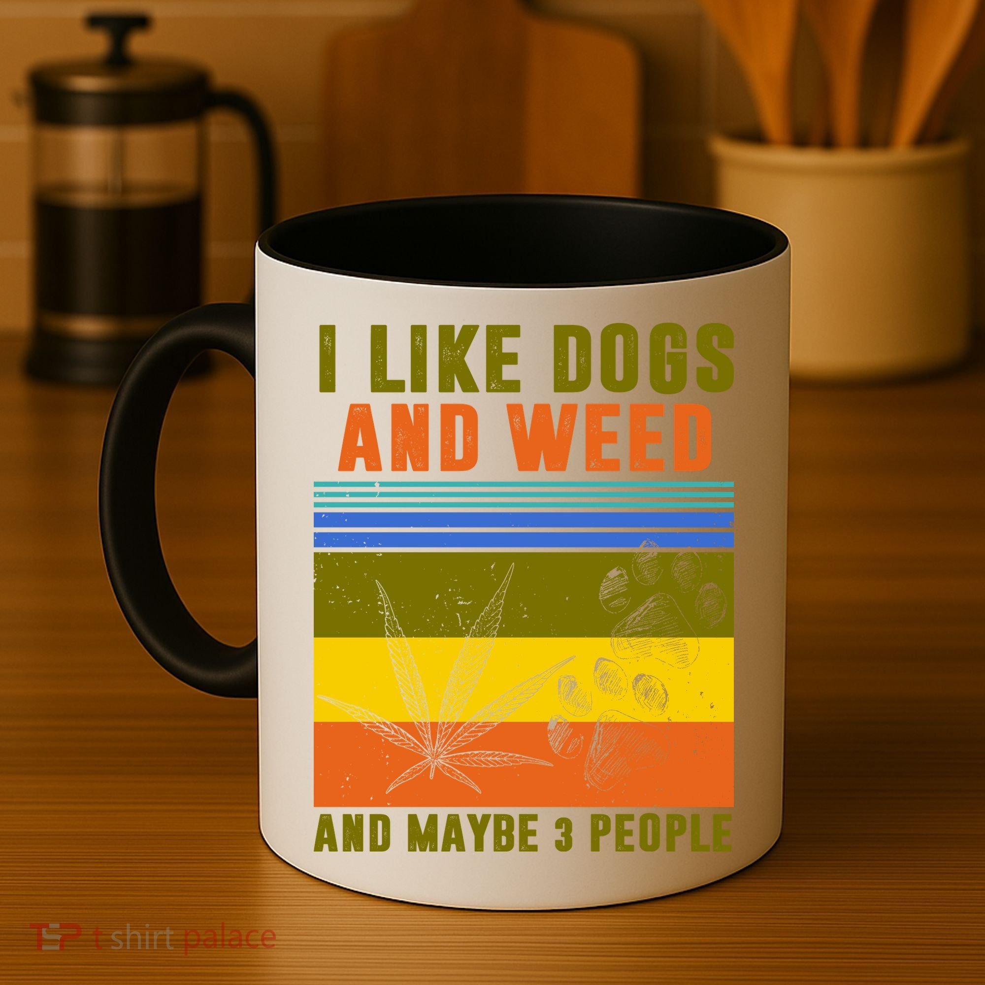 I Like Dogs And Weed And Maybe 3 People Coffee Mug