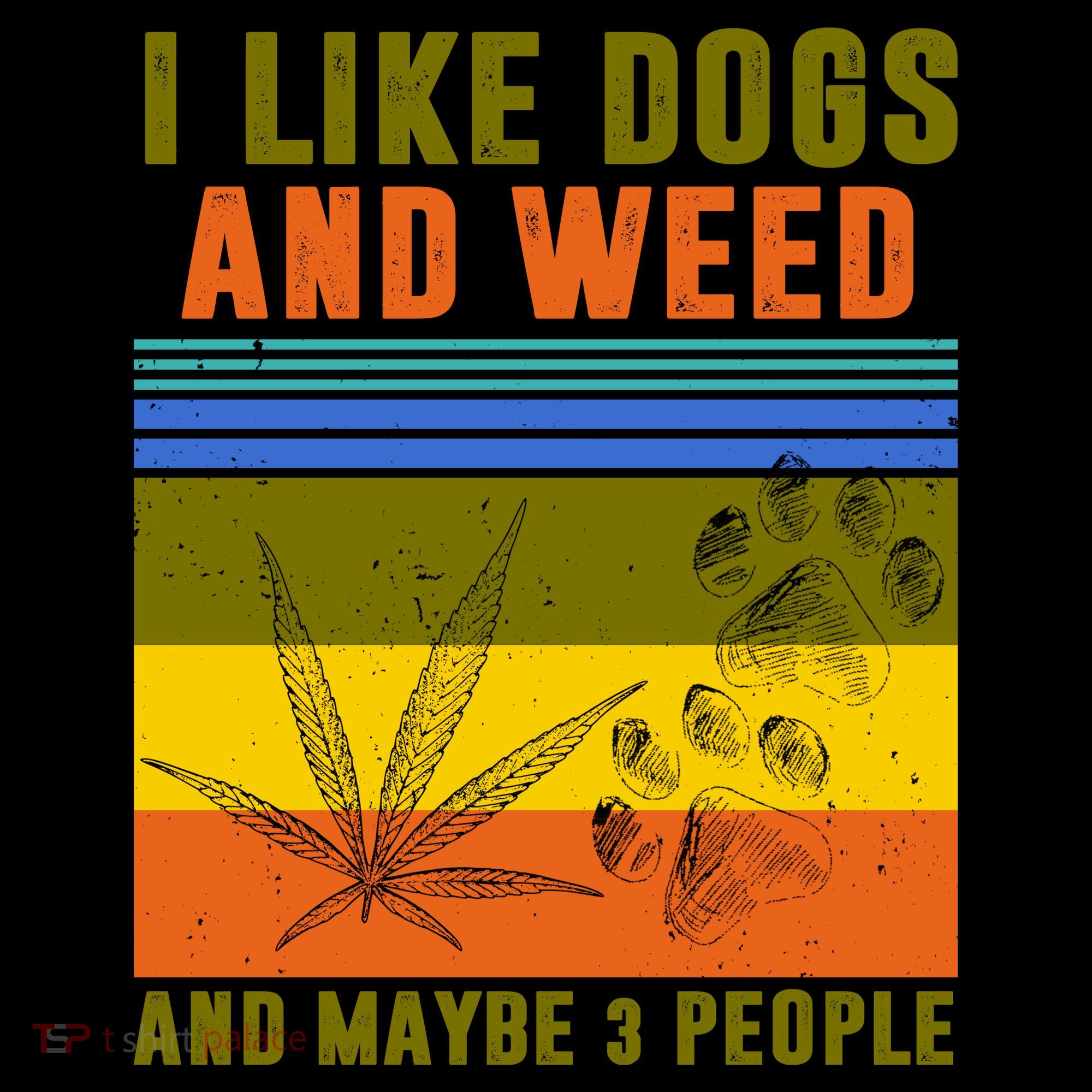 I Like Dogs And Weed And Maybe 3 People Coffee Mug