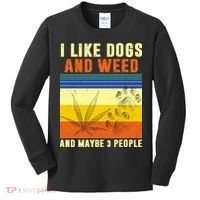 I Like Dogs And Weed And Maybe 3 People Kids Long Sleeve Shirt thumb 0