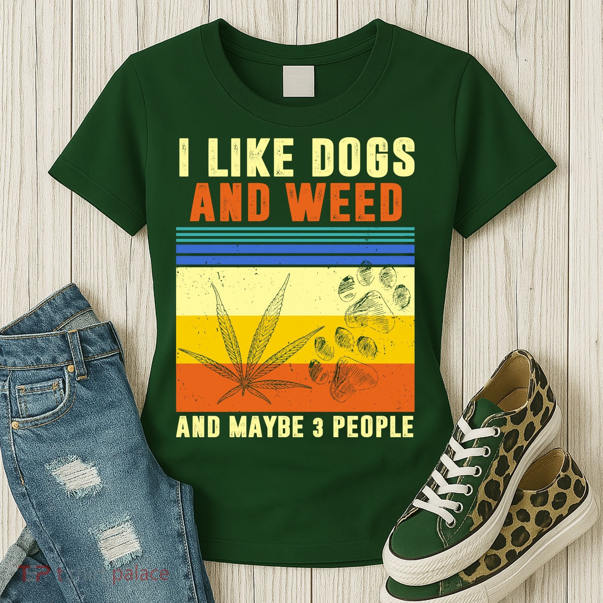 I Like Dogs And Weed And Maybe 3 People Women's T-Shirt