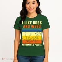 I Like Dogs And Weed And Maybe 3 People Women's T-Shirt thumb 4