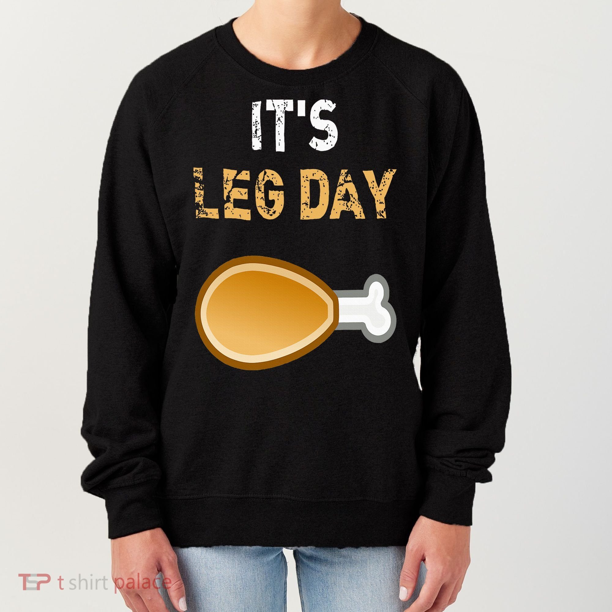 It's Leg Day Funny Workout Turkey Thanksgiving Women's Sweatshirt