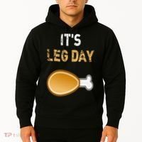 It's Leg Day Funny Workout Turkey Thanksgiving Hoodie thumb 2