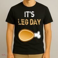 It's Leg Day Funny Workout Turkey Thanksgiving T-Shirt thumb 3