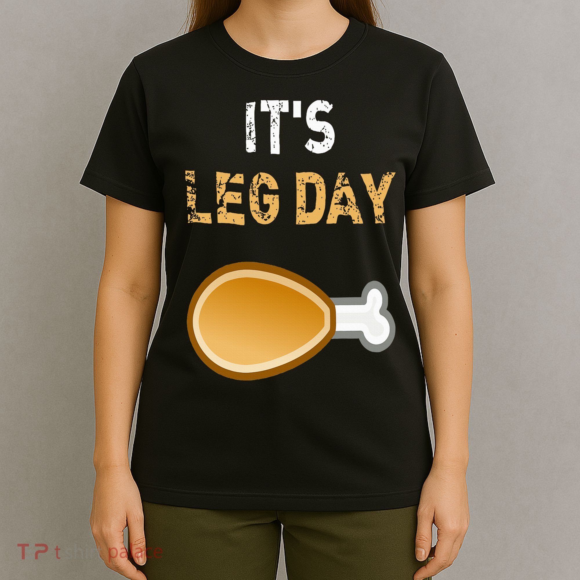 It's Leg Day Funny Workout Turkey Thanksgiving T-Shirt