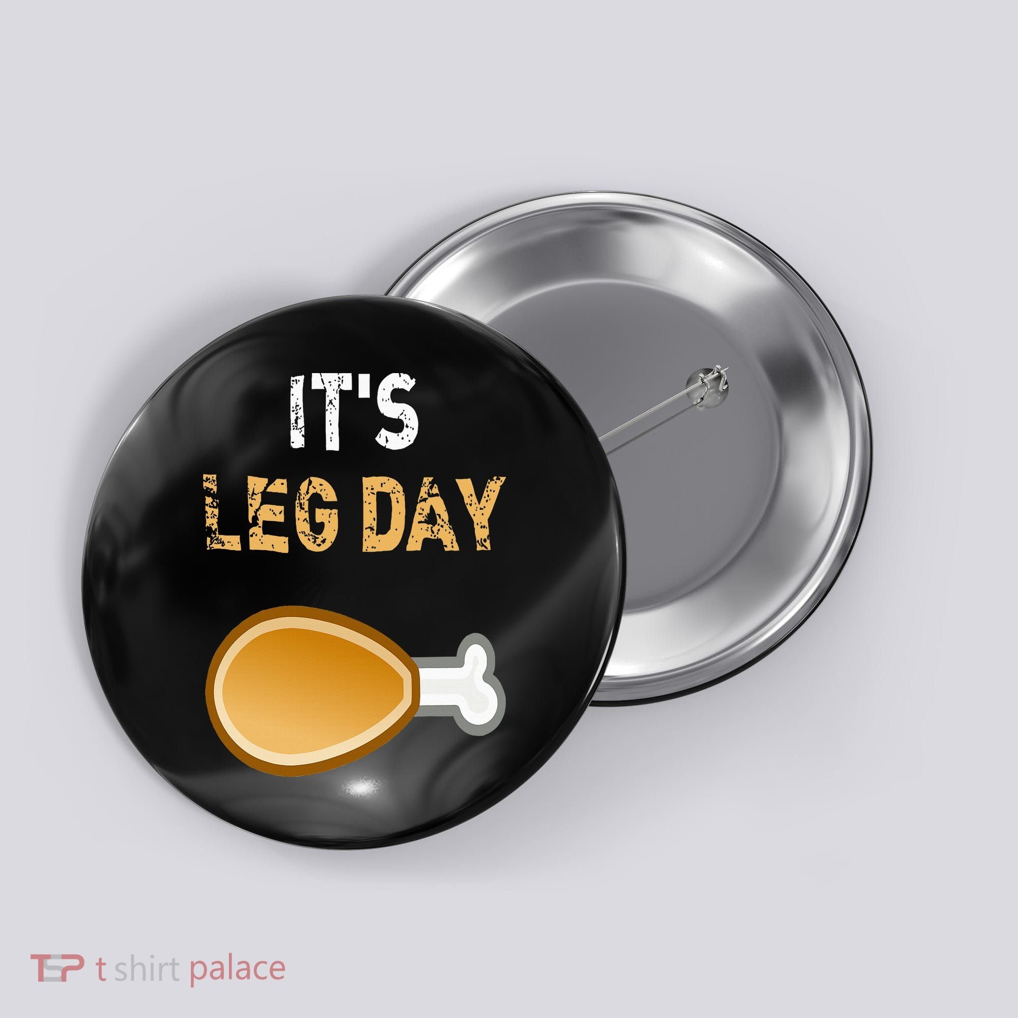 It's Leg Day Funny Workout Turkey Thanksgiving Button