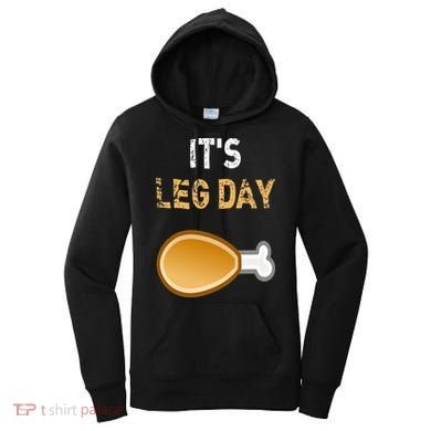 It's Leg Day Funny Workout Turkey Thanksgiving Women's Hoodie