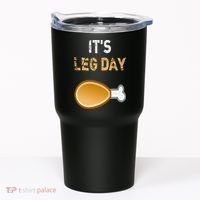 It's Leg Day Funny Workout Turkey Thanksgiving Tumbler thumb 0