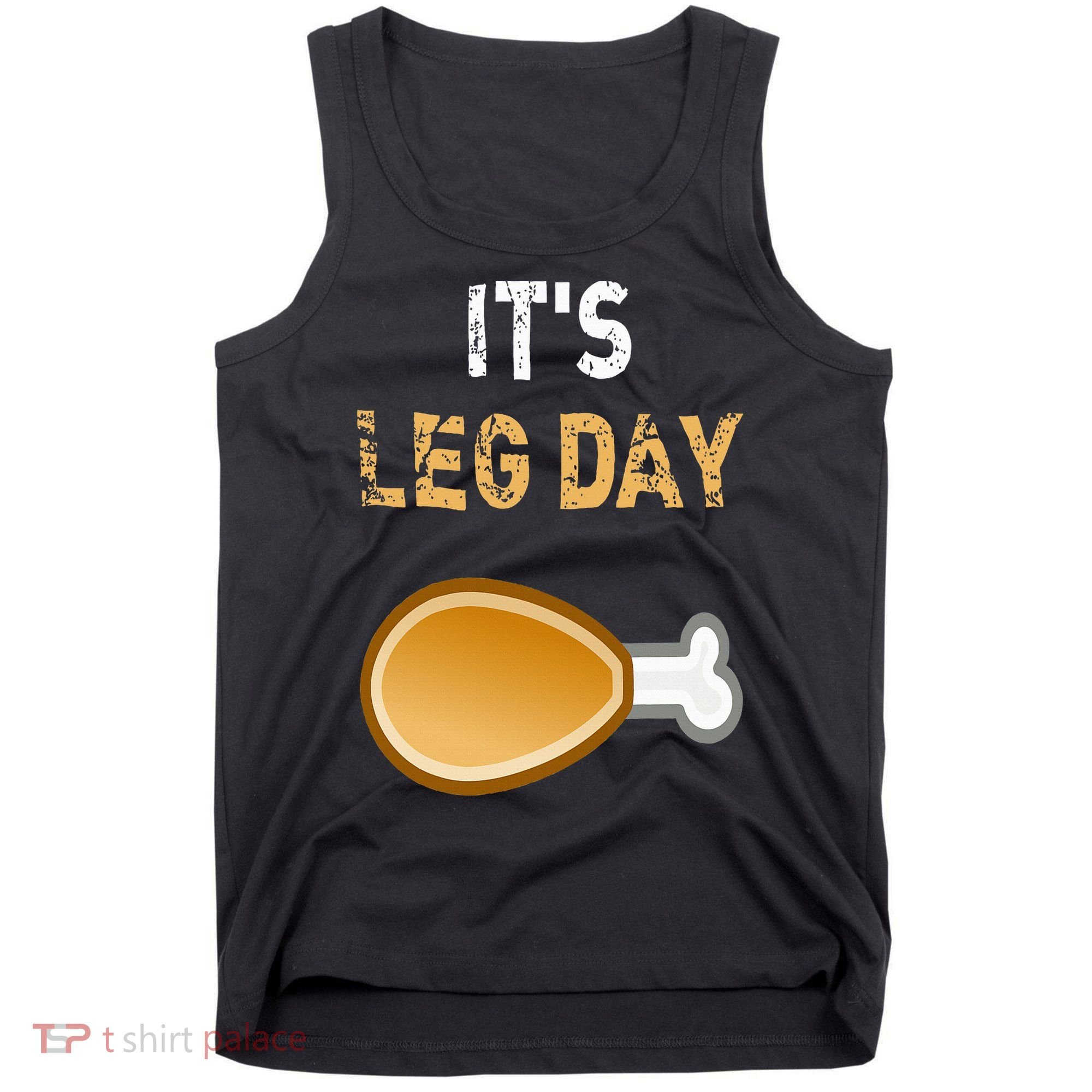 It's Leg Day Funny Workout Turkey Thanksgiving Tank Top