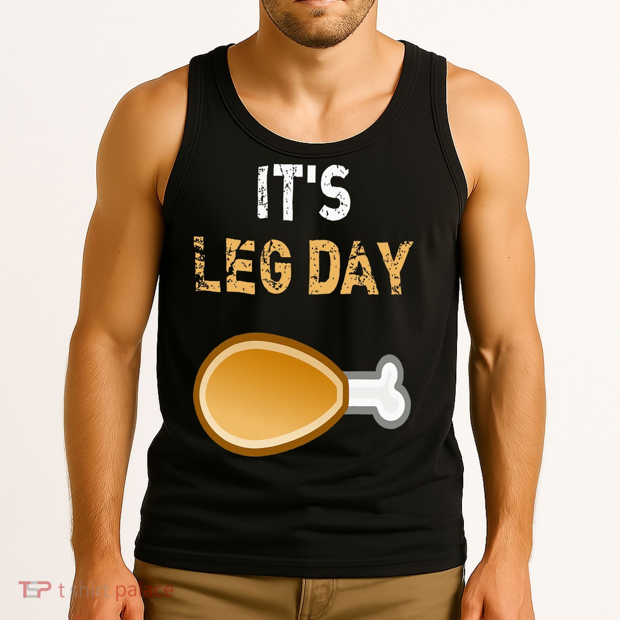 It's Leg Day Funny Workout Turkey Thanksgiving Tank Top
