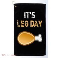 It's Leg Day Funny Workout Turkey Thanksgiving Golf Towel thumb 0