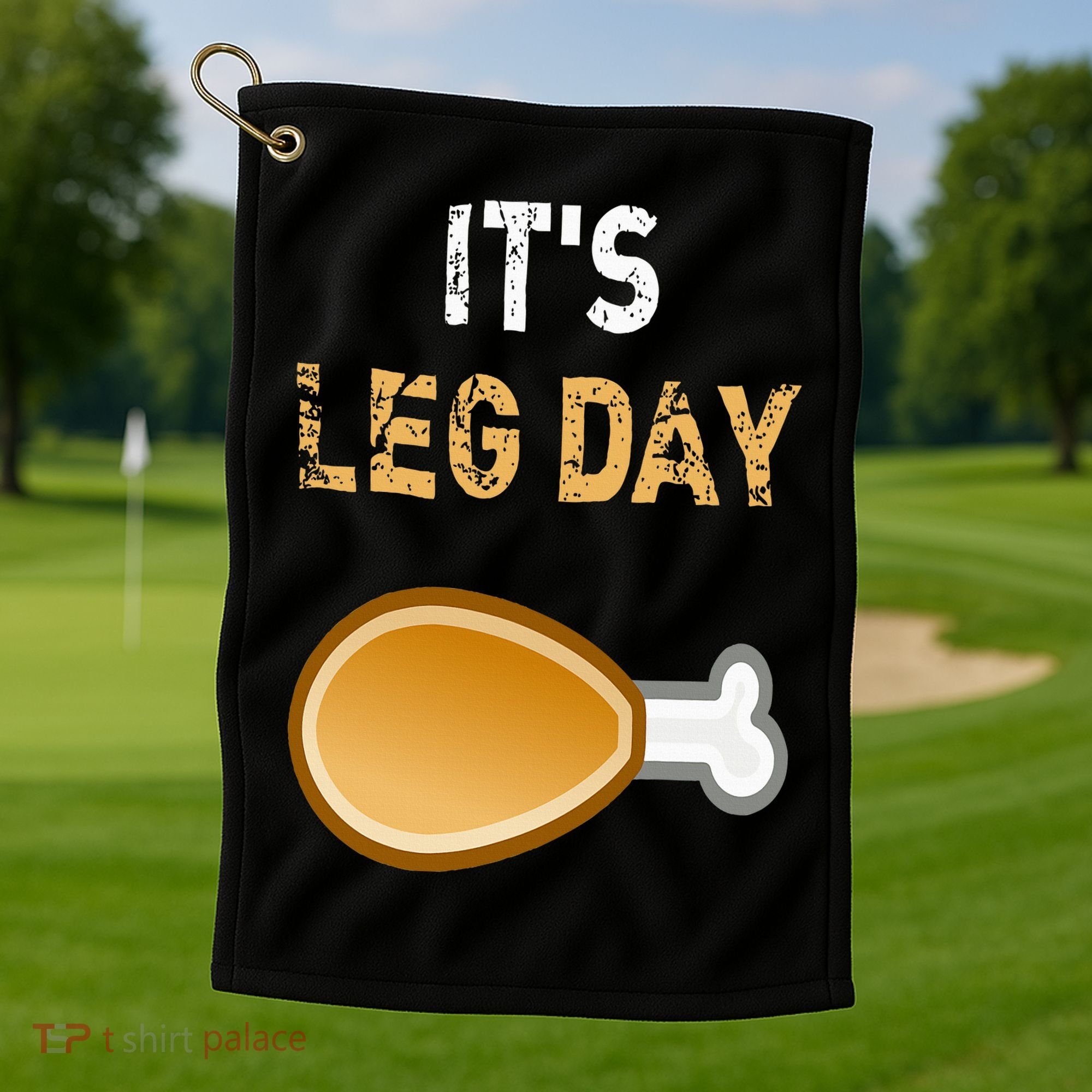 It's Leg Day Funny Workout Turkey Thanksgiving Golf Towel