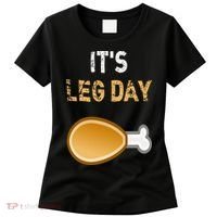 It's Leg Day Funny Workout Turkey Thanksgiving Women's T-Shirt thumb 0
