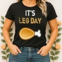 It's Leg Day Funny Workout Turkey Thanksgiving Women's T-Shirt thumb 2