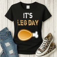 It's Leg Day Funny Workout Turkey Thanksgiving Women's T-Shirt thumb 3