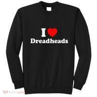 I Love Dreadheads Sweatshirt thumb 0
