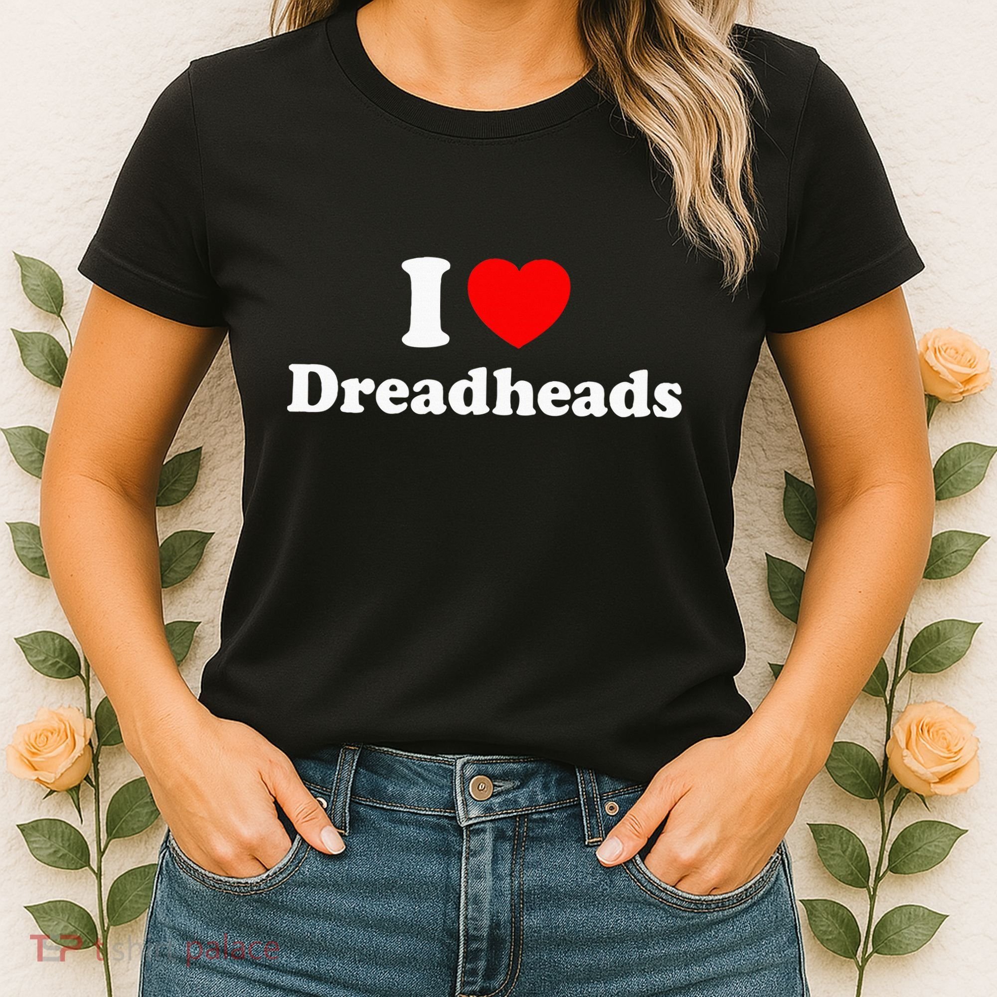 I Love Dreadheads Women's T-Shirt