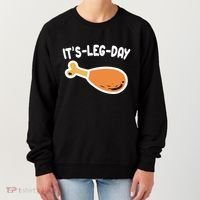 Its Leg Day Funny Thanksgiving Gym Women's Sweatshirt thumb 0