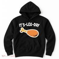 Its Leg Day Funny Thanksgiving Gym Hoodie thumb 0