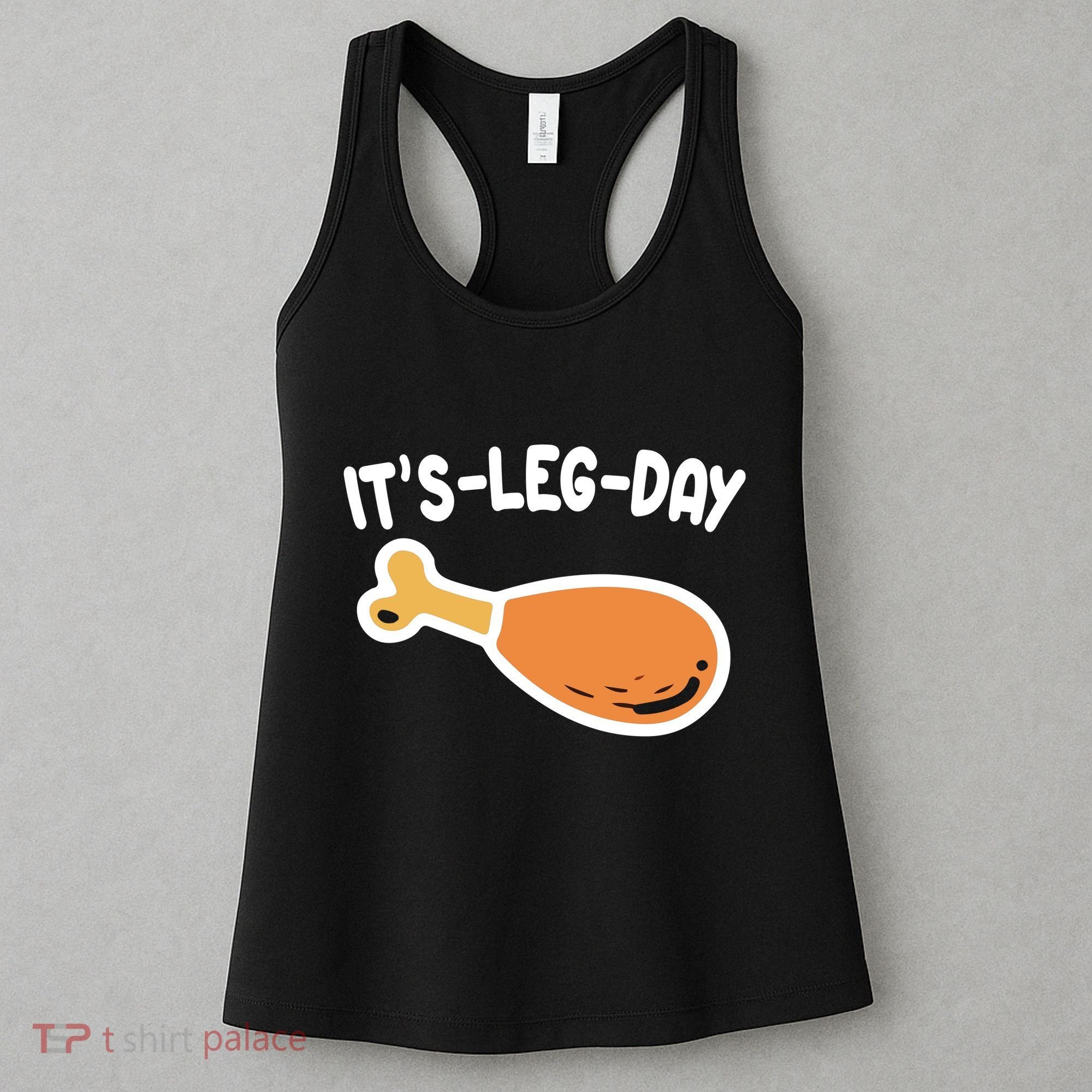 Its Leg Day Funny Thanksgiving Gym Women's Tank Top