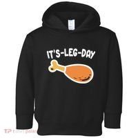 Its Leg Day Funny Thanksgiving Gym Toddler Hoodie thumb 0
