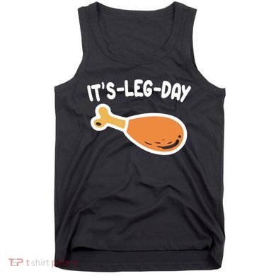 Its Leg Day Funny Thanksgiving Gym Tank Top