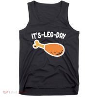 Its Leg Day Funny Thanksgiving Gym Tank Top thumb 0