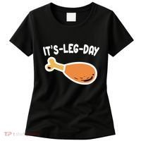 Its Leg Day Funny Thanksgiving Gym Women's T-Shirt thumb 0