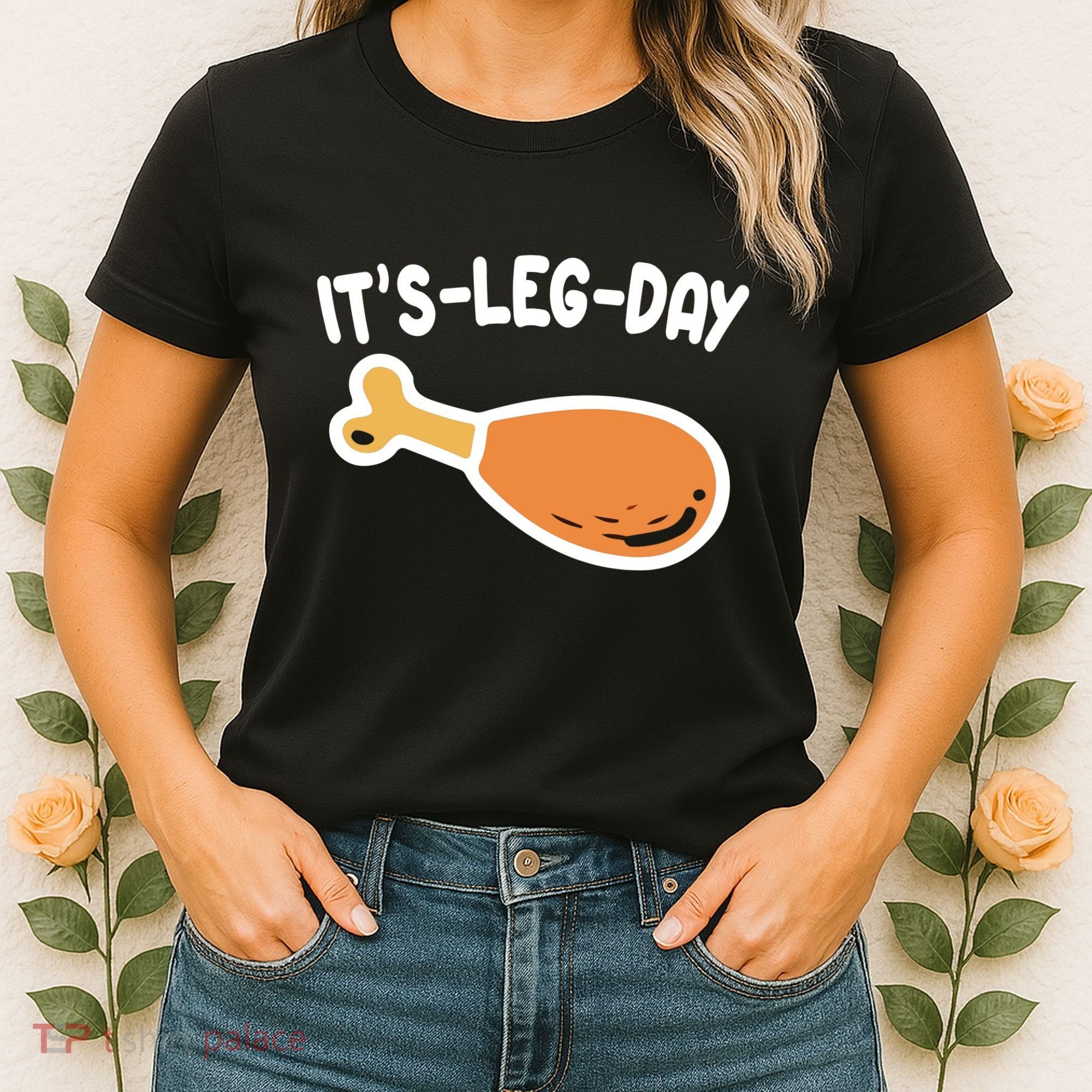 Its Leg Day Funny Thanksgiving Gym Women's T-Shirt