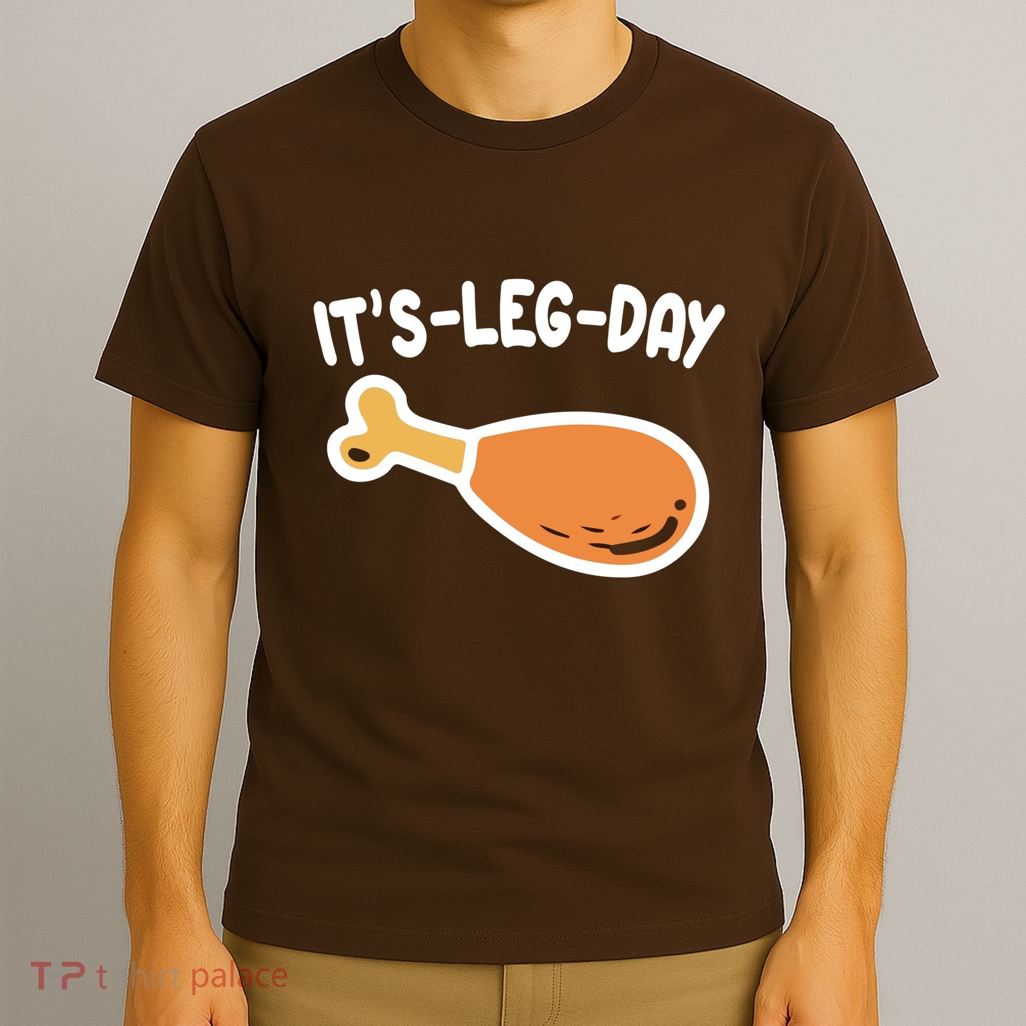 Its Leg Day Funny Thanksgiving Gym T-Shirt