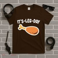 Its Leg Day Funny Thanksgiving Gym T-Shirt thumb 5