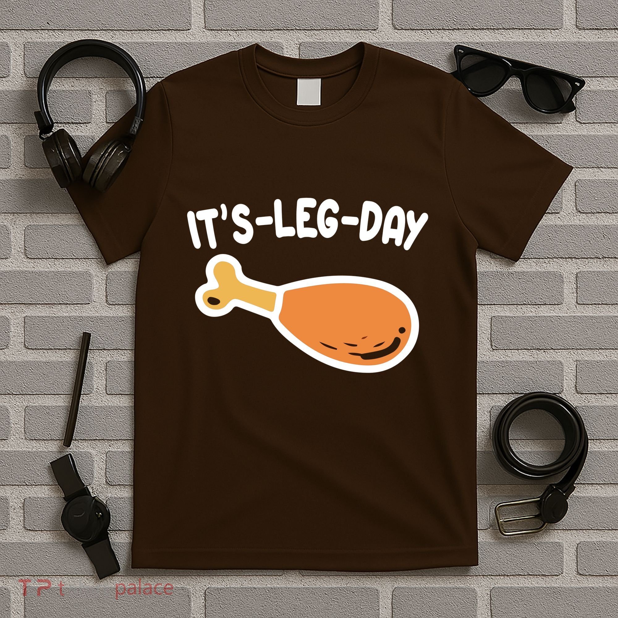 Its Leg Day Funny Thanksgiving Gym T-Shirt