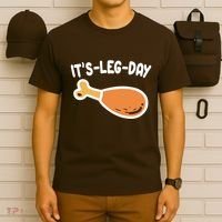 Its Leg Day Funny Thanksgiving Gym T-Shirt thumb 6