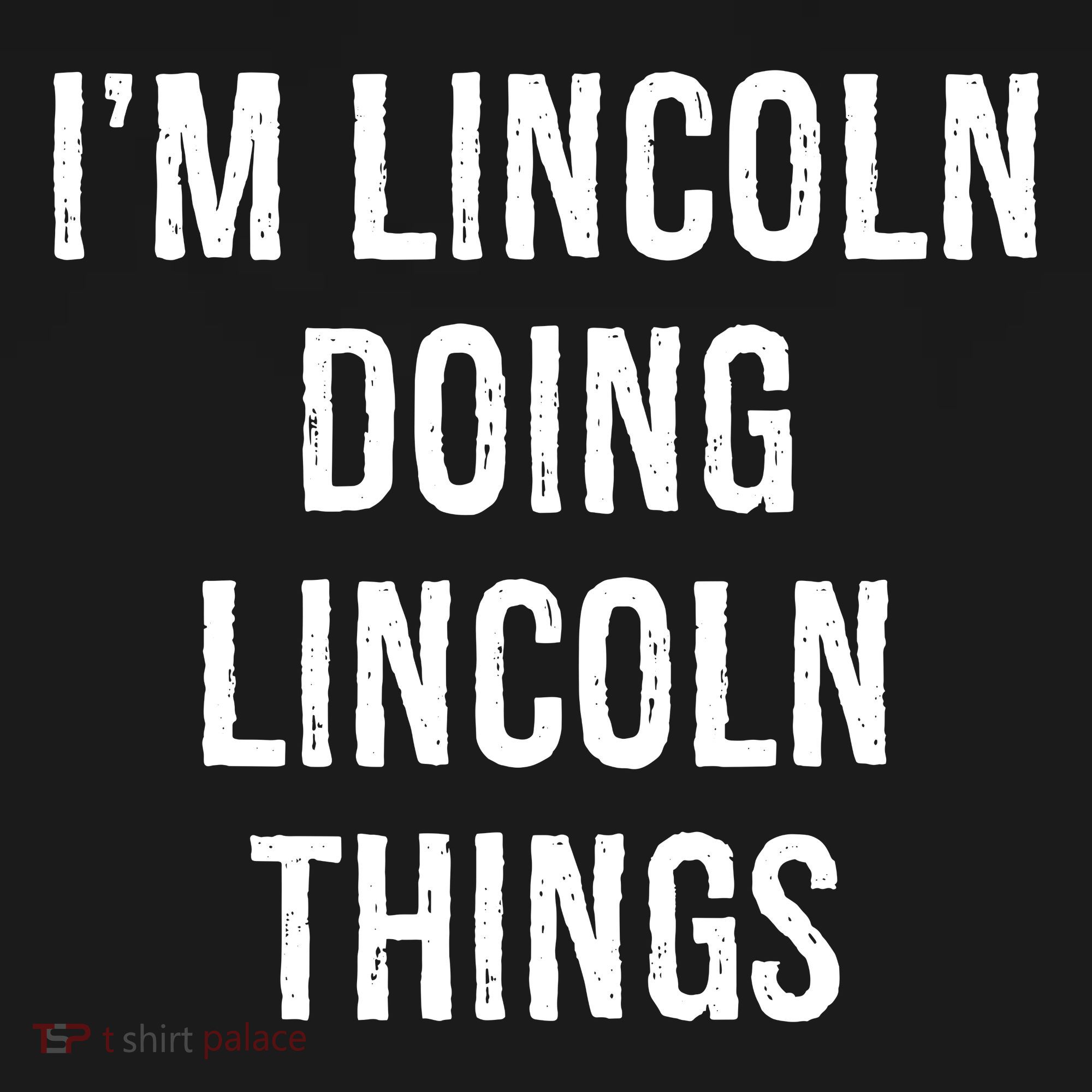 Im Lincoln Doing Lincoln Things Name Birthday Backpack