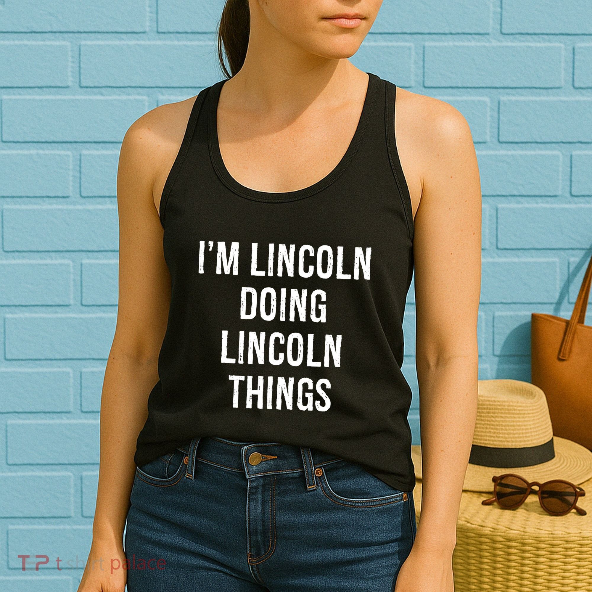 Im Lincoln Doing Lincoln Things Name Birthday Women's Tank Top