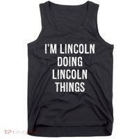 Im Lincoln Doing Lincoln Things Name Birthday Tank Top thumb 0
