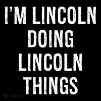 Im Lincoln Doing Lincoln Things Name Birthday Women's T-Shirt thumb 6