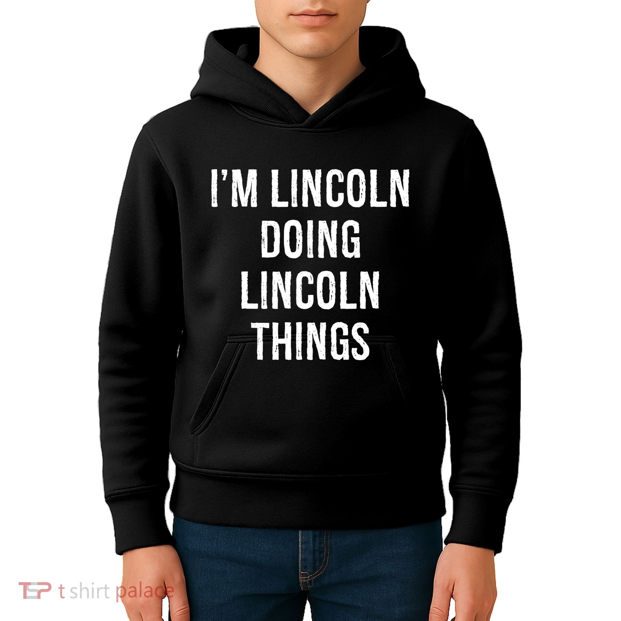 Im Lincoln Doing Lincoln Things Name Birthday Kids Hoodie