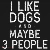 I Like Dogs And Maybe 3 People Funny Dog Gift Polo thumb 3