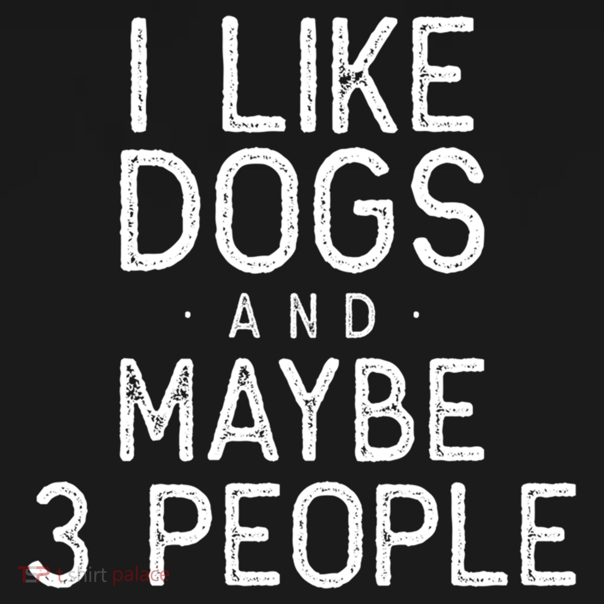 I Like Dogs And Maybe 3 People Funny Dog Gift Polo