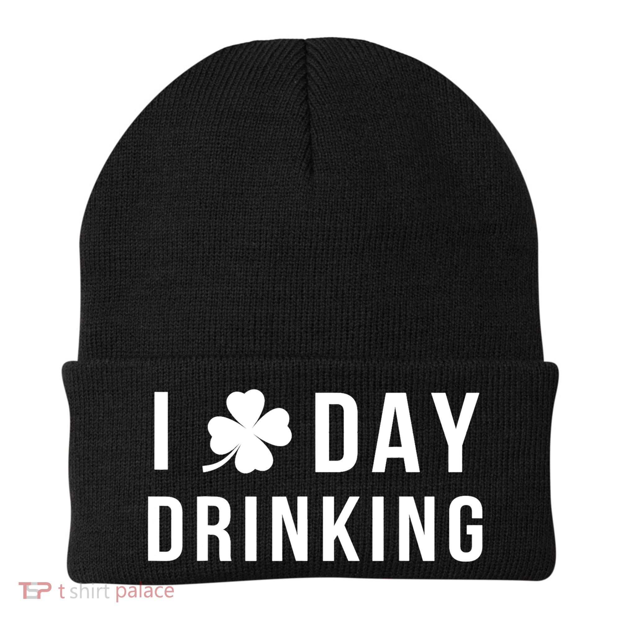 I Love Day Drinking Funny Shamrock St. Patrick's Day Beanie