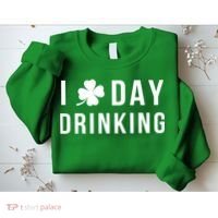 I Love Day Drinking Funny Shamrock St. Patrick's Day Sweatshirt thumb 2