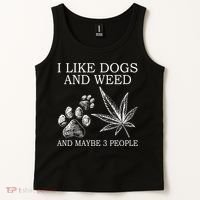 I Like Dogs And Weed And Maybe 3 People Great Gift Tank Top thumb 2