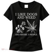 I Like Dogs And Weed And Maybe 3 People Great Gift Women's T-Shirt thumb 0