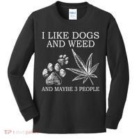 I Like Dogs And Weed And Maybe 3 People Great Gift Kids Long Sleeve Shirt thumb 0