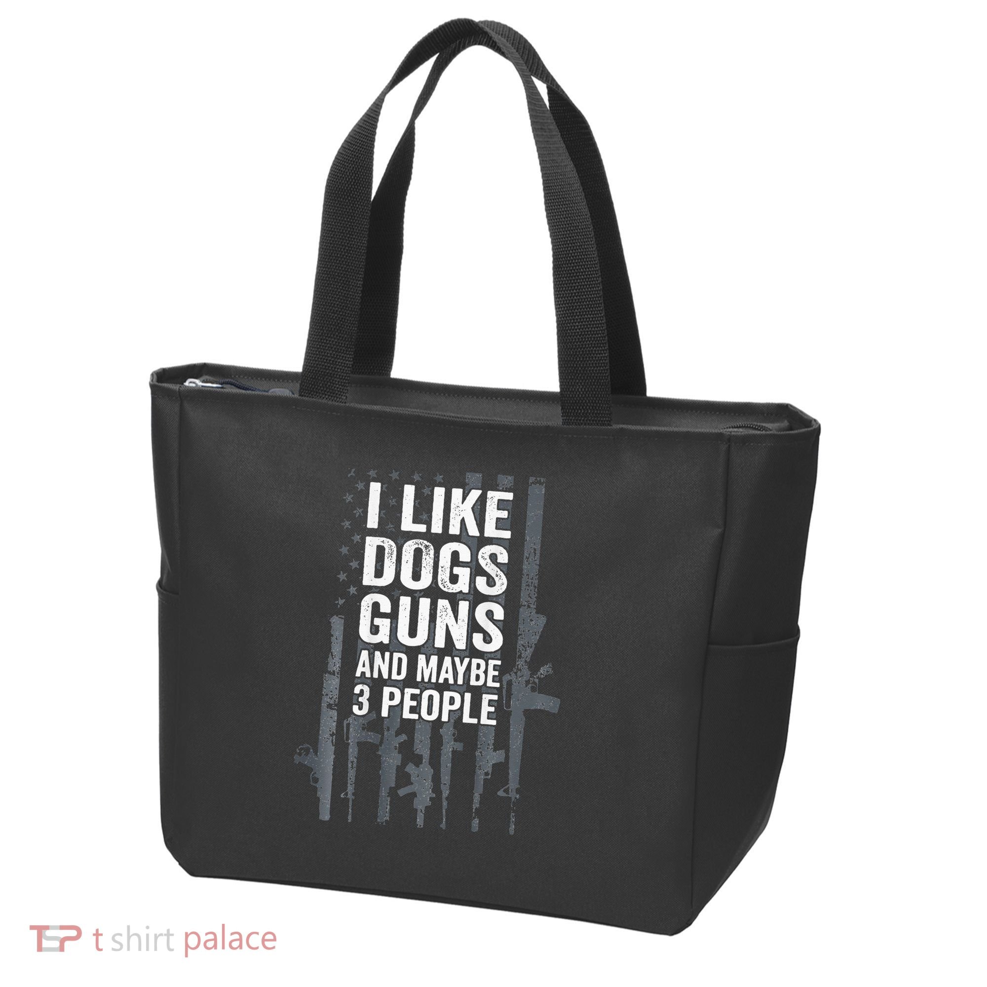 I Like Dogs Guns And Maybe 3 People Funny Gun ON BACK Tote Bag
