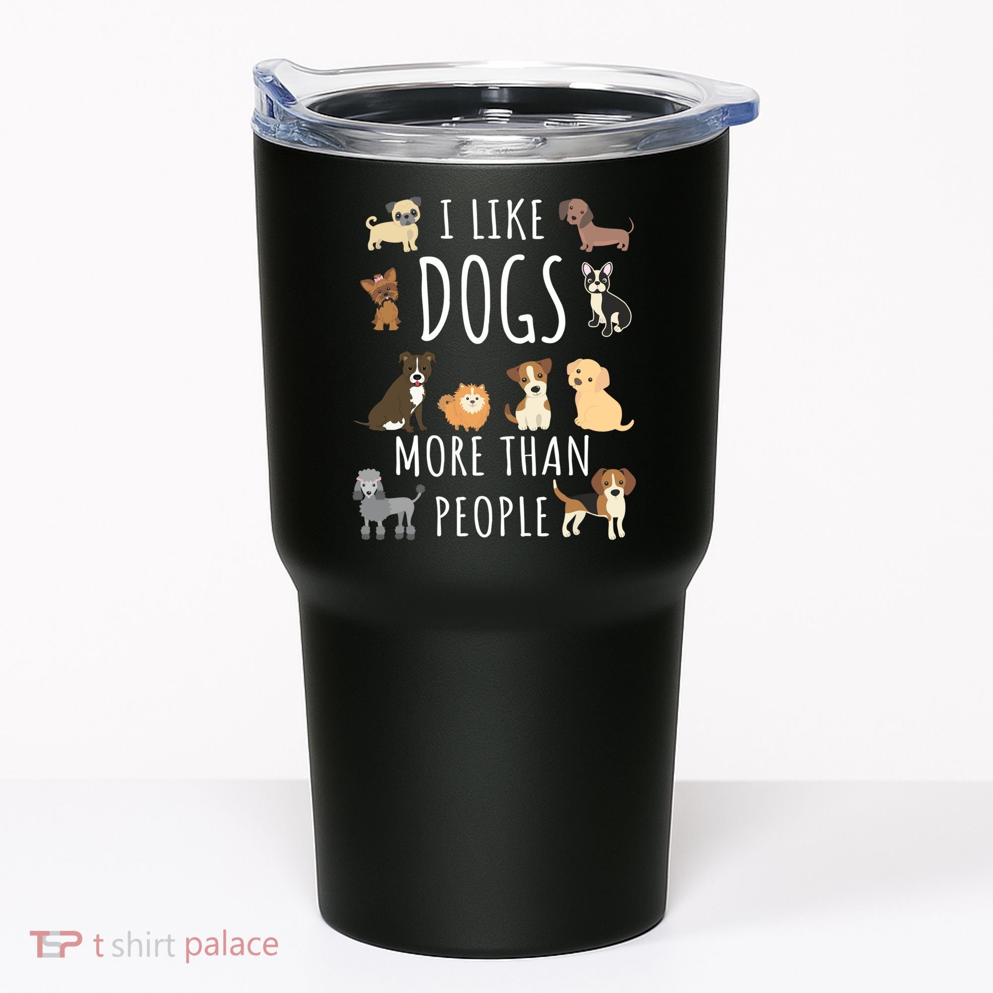 I Like Dogs More Than People Gift Tumbler