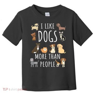 I Like Dogs More Than People Gift Toddler T-Shirt