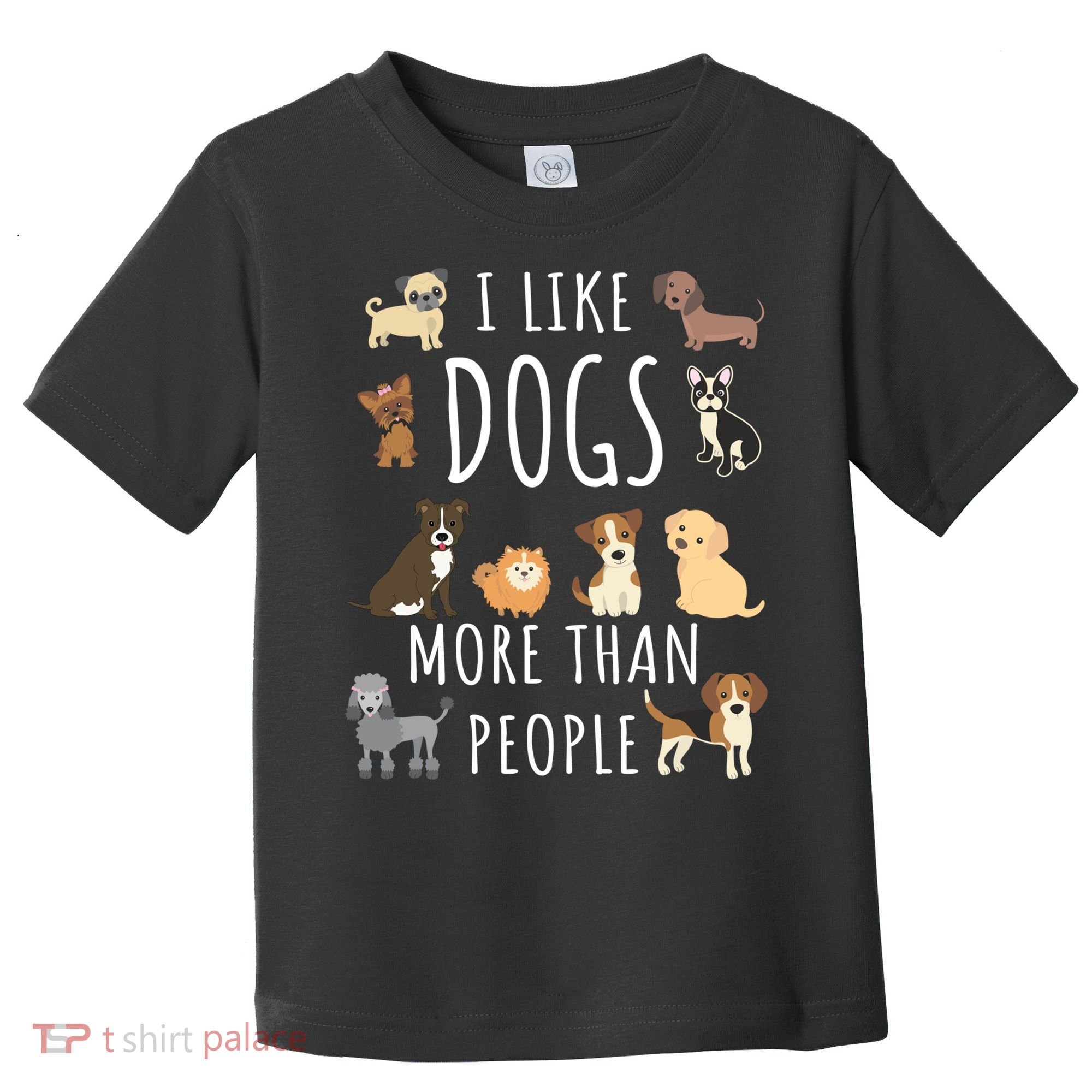 I Like Dogs More Than People Gift Toddler T-Shirt